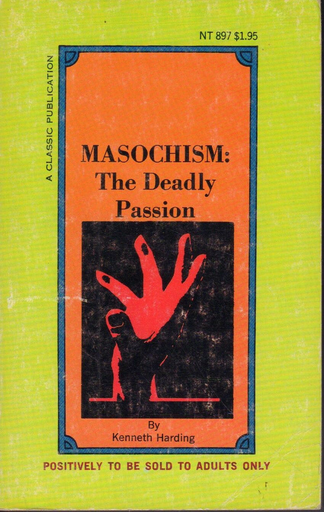 Masochism The deadly Passion Kenneth Harding NT 897 Adult Book 041318DBEP