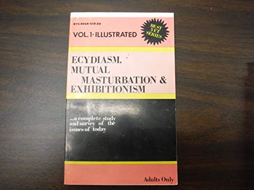 Ecydiasm, Mutual Masturbation & Exhibitionism Illustrated Study vol.1