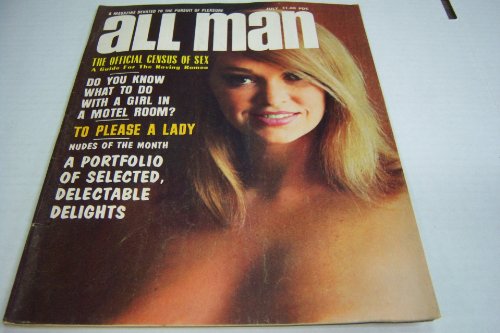 All Man Busty Adult Magazine "A Portfolio of Selected, Delectable Delights" July 1970 Vol. 10 #4