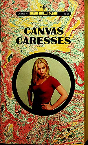 Canvas Caresses - Beeline Adult Novel by Mark Van Blogh 1978