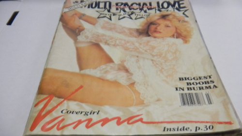 Multi-racial Love Busty Adult Magazine "Covergirl Vanna, Biggest Boobs in Burma" #6 March 1988