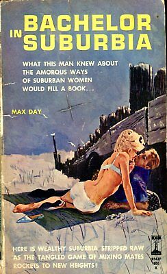 Bachelor In Suburbia Novel by Max Day 1962 032118lm-ep