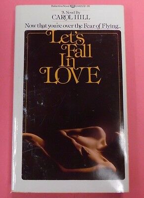 Let's Fall In Love Adult Novel Carol Hill 1974 Ballantine Book 102313lm-epa2