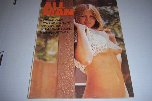 All Man Busty Adult Magazine "Hot and Kinky: Two for the Honey" May 1975