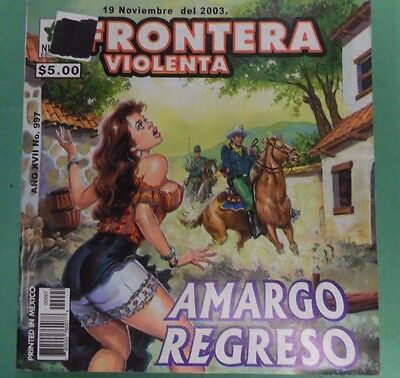FRONTERA VIOLENTA- AMARGO REGRESO Spanish Novel #997 070617lm-ep2