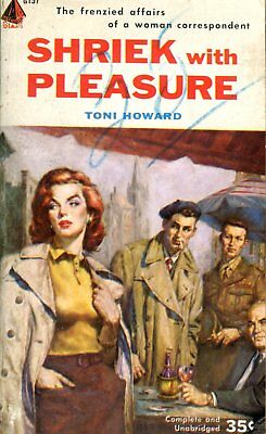 Shriek With Pleasure Adult Novel by Toni Howard 1955 Pyramid Book 060118lm-ep2