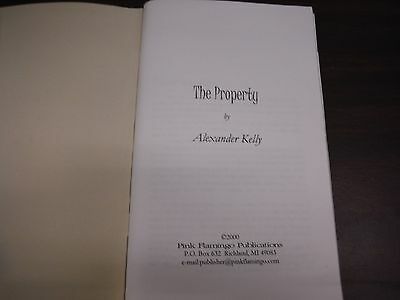 The Property by Alexander Kelly 2000 Pink Flamingo Production 102215tjp