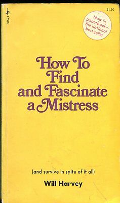 How To Find and Fascinate a Mistress Novel by Will Harvey 1971 030618lm-ep