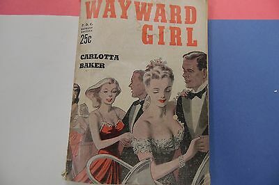 Wayward Girl Adult Novel by Carlotta Baker 1946 062716lm-ep2