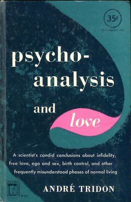 Psycho-Analysis And Love Adult Book by Andre' Tridon 1949 030618lm-ep