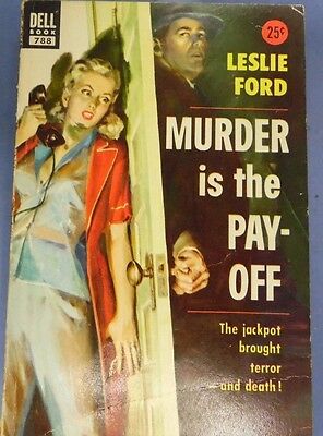 Murder Is The Pay-Off Adult Novel by Leslie Ford Dell Books 061317lm-ep