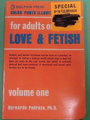 Love & Fetish Adult Book vol.1 by Bernardo Pedraza Ph.D 1971 050613lm-epa