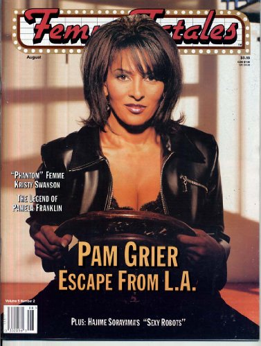 Femme Fatales Magazine PAM GRIER Lamya Derval SEXY FEMALE ROBOTS Brinke Stevens PAMELA FRANKLIN August 1996 C (Femme Fatales Magazine)