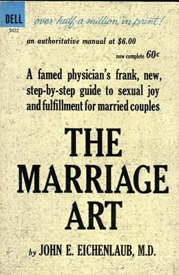 The Marriage Art Novel by John E. Eichenlaub M.D 1963 Dell Book 042314lm-epa2