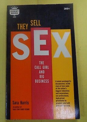 They Sell Sex Adult Novel by Sara Harris 1960 -Crest Book 071613lm-epa2