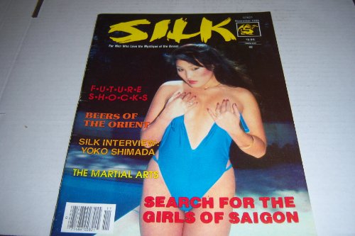 Silk Busty Adult Magazine "Search for the Girls of Saigon" November 1985
