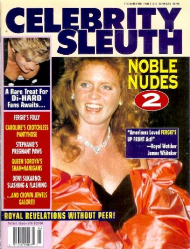 Celebrity Sleuth Magazine: Volume 7 Number 3 (1994): Nude Princesses & Royals! (Noble Nudes 2)