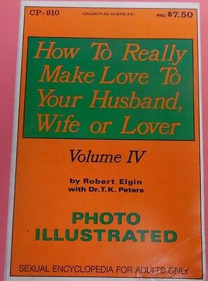 How To Really Make Love To Your Husband,Wife Or Lover Book vol. IV 1971