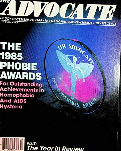 The Advocate Gay News Magazine The 1985 Phobie Awards December 24, 1985