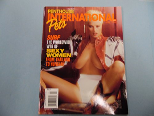 Penthouse International Pets Men's Magazine From Thailand To Hungry April 1996