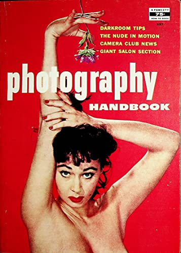 Photography Handbook Magazine Darkroom Tips/The Nude In Motion #327 1956 Fawcett Publication