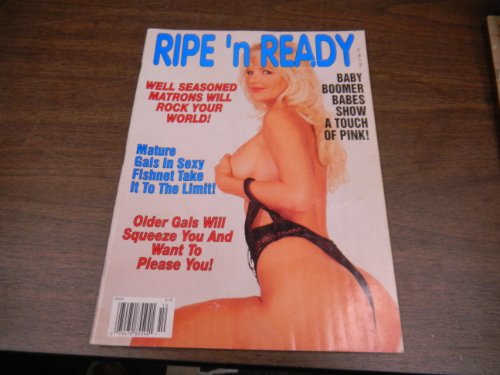 Ripe 'N Ready Busty Adult Magazine "Mature Gals in Sexy Fishnet Take It to the Limit!" Vol.9 #10 2000