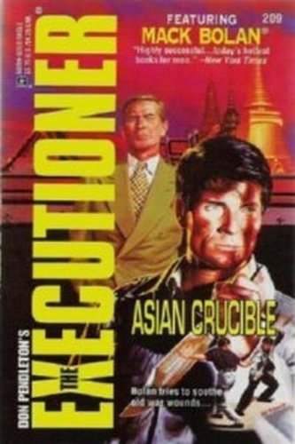 Asian Crucible (Mack Bolan, The Executioner #209)