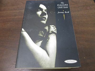The Pleasure Chateau Jeremy Reed Butcherbest 1995 Paperback Book 070215amp