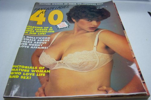 Fantasy Ladies At 40 Busty Adult Magazine "Pictorials of Mature Woman Who Love Life and Sex" Vol.1 #19