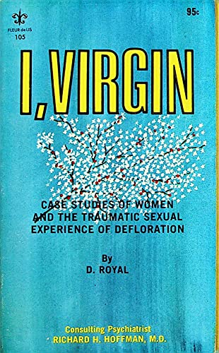 I, Virgin Adult Novel by D. Royal 1966 FLEUR fe Lis Publications