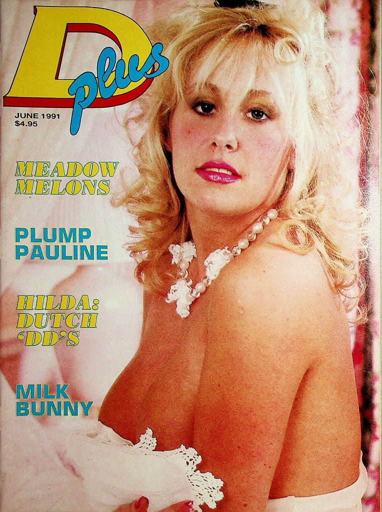 D Plus Magazine Meadow Melons/ Plump Pauline June 1991 090720lm-ep