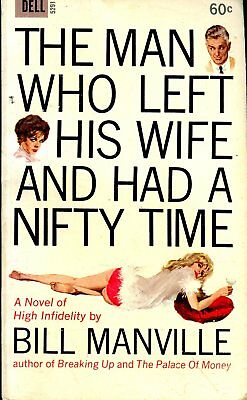 The Man Who Left His Wife And Had A Nifty Time by Bill Manville 022718lm-ep2
