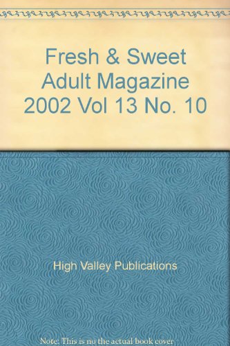 Fresh & Sweet Adult Magazine 2002 Vol 13 No. 10