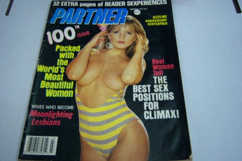Partner Busty Adult Magazine "Real Women Tell the Best Sex Positions" March 1988 #100 Sizzling Anniversary Centerfold