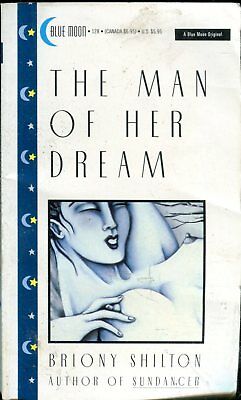 The Man Of Her dreaAdult Novel by Briony Shilton 1993 Blue Moon 041018lm-ep3