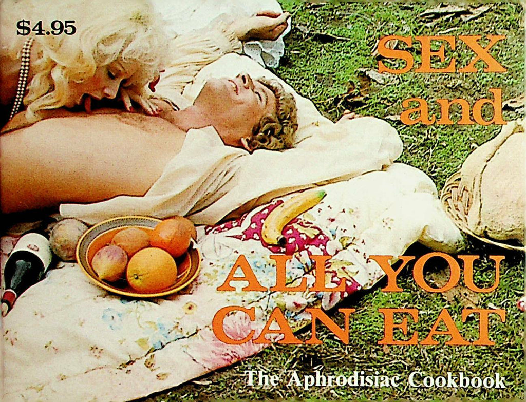 Sex And All You Cant Eat Aphrodisiac Cookbook 1982 032520lm-ep3