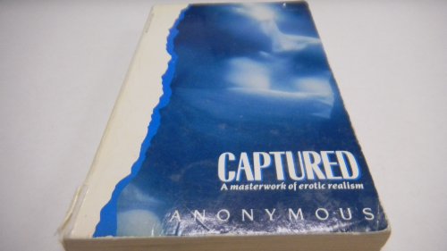 Captured Adult Erotic Novel By Anonymous 1991