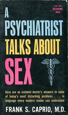A Psychiatrist Talks About Sex Book by Frank S. Caprio, M.D. 1962 030618lm-ep