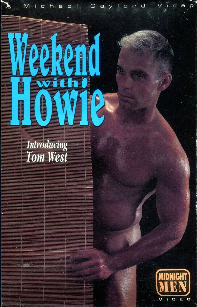 Weekend With Howie Gay VHS Tom West XXX 012820lm-ep4