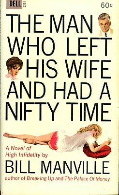 The Man Who Left His Wife And Had A Nifty Time by Bill Manville 042214lm-epa2