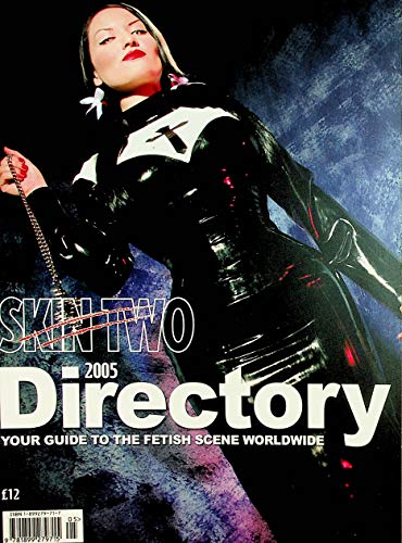 Skin Two 2005 Directory Magazine Your Guide To The Fetish Scene Worldwide