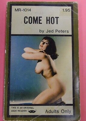 Come Hot Adult Novel by Jed Peters 1971 Mask Reader 102213lm-epa