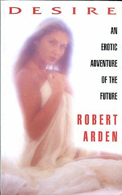 Desire Adult Novel by Robert Arden 1995 Delta Book 090414lm-epa