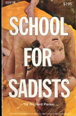 School For Sadists Fetish Novel by Richard Parker 1971 081018lm-ep