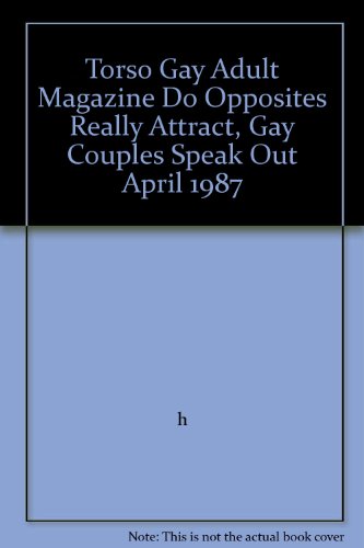 Torso Gay Adult Magazine "Do Opposites Really Attract, Gay Couples Speak Out" April 1987