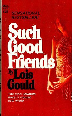 Such Good Friends Adult Novel by Lois Gould 1971 Dell 022718lm-ep2