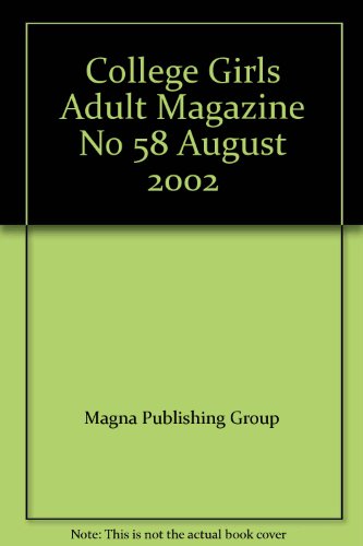 College Girls Adult Magazine No 58 August 2002