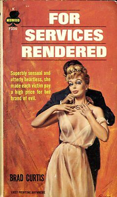 For Services Rendered Novel by Brad Curtis 1964 Midwood 1st print 121917lm-ep