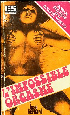 L'Impossible Orgasme French Novel by Jose Bernard 1974 030618lm-ep