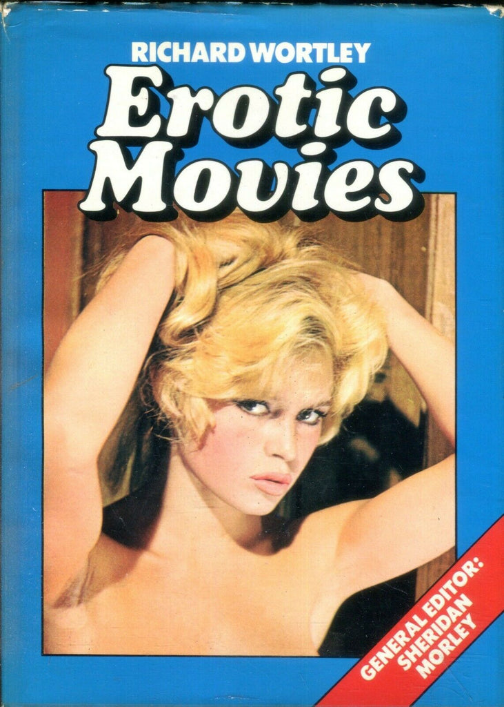 Erotic Movies Hard Cover Book by Richard Wortley 1975 030519lm-ep